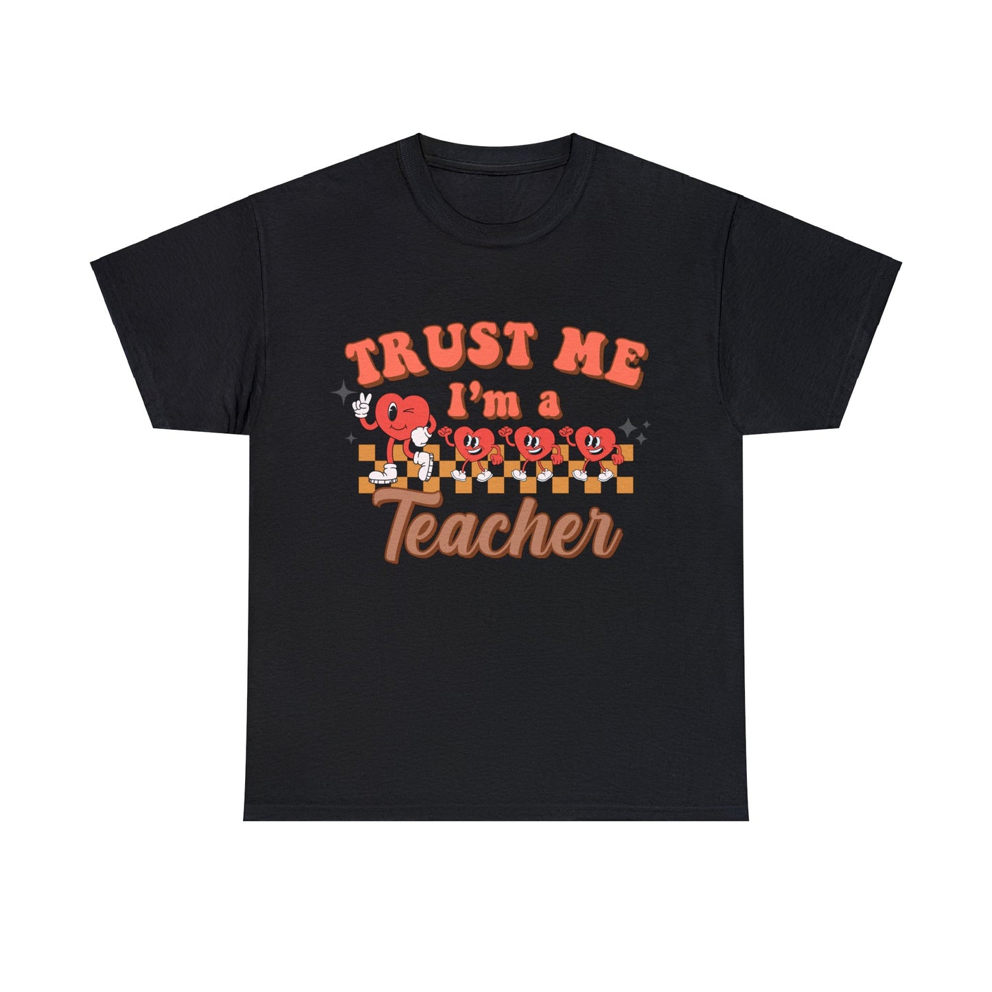 Trust me I'm a Teacher - Unisex T-Shirt