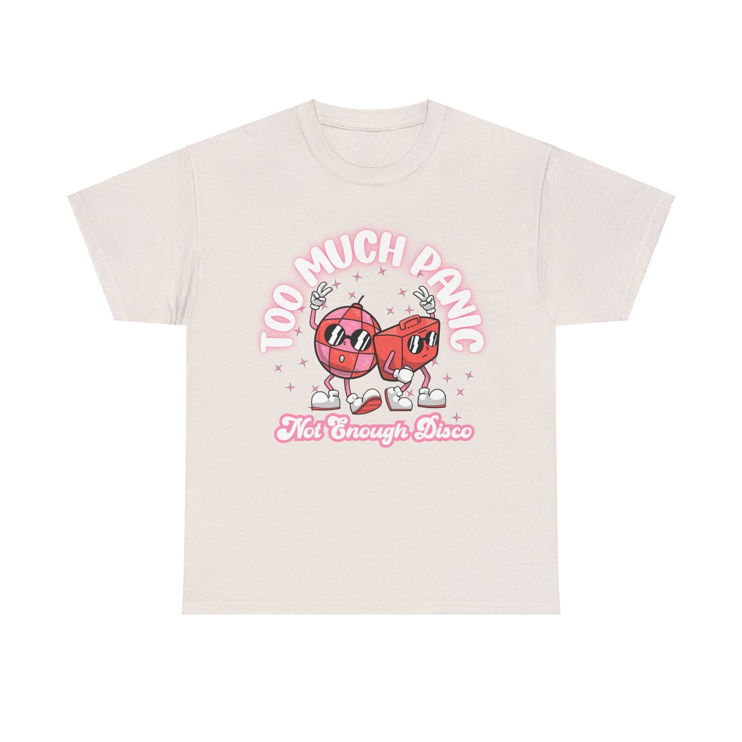 Too Much Panic, Not Enough Disco - Unisex T-Shirt