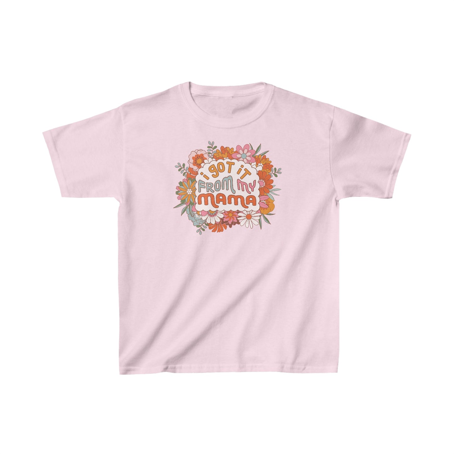 I Got It from My Mama - Kids Heavy Cotton™ Tee
