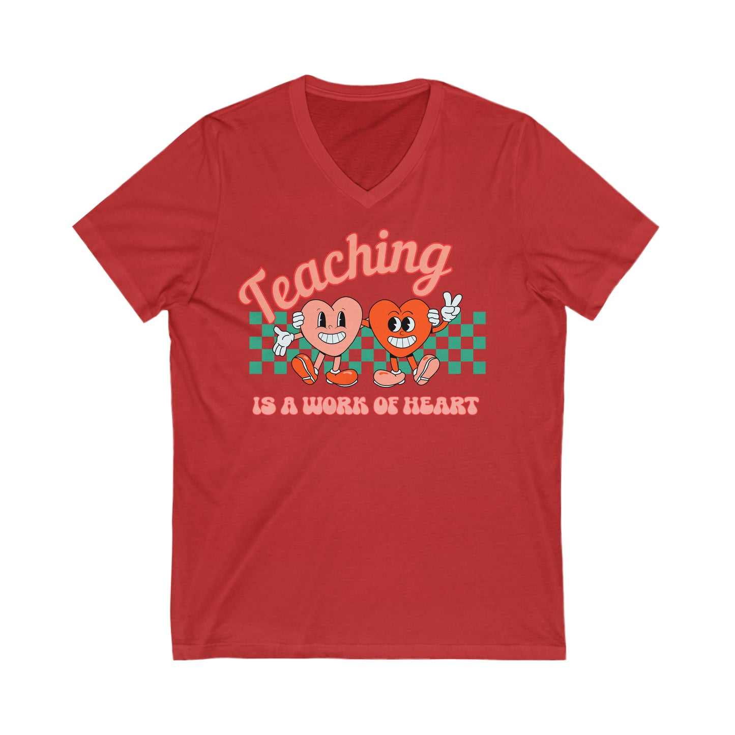 Teaching is a Work of Heart - Unisex Jersey Short Sleeve V-Neck Tee
