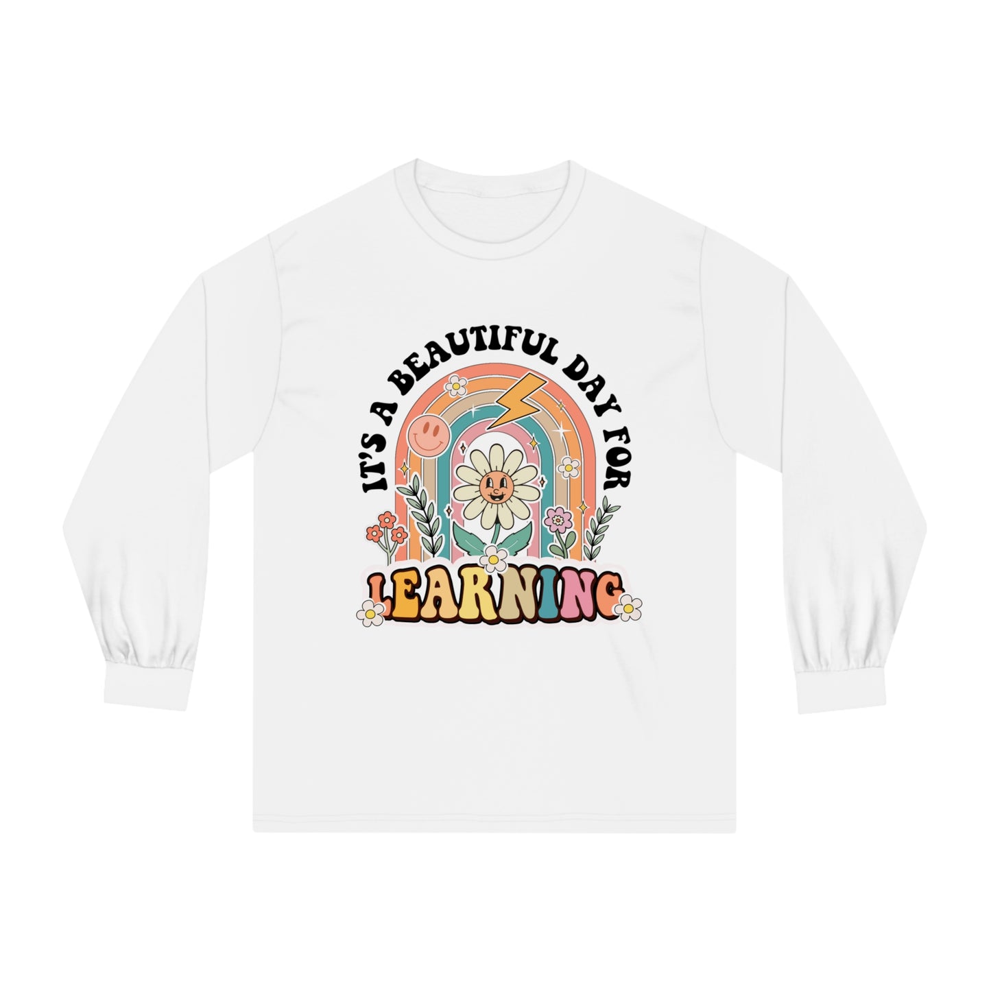 It's a Beautiful Day for Learning - Unisex Classic Long Sleeve T-Shirt