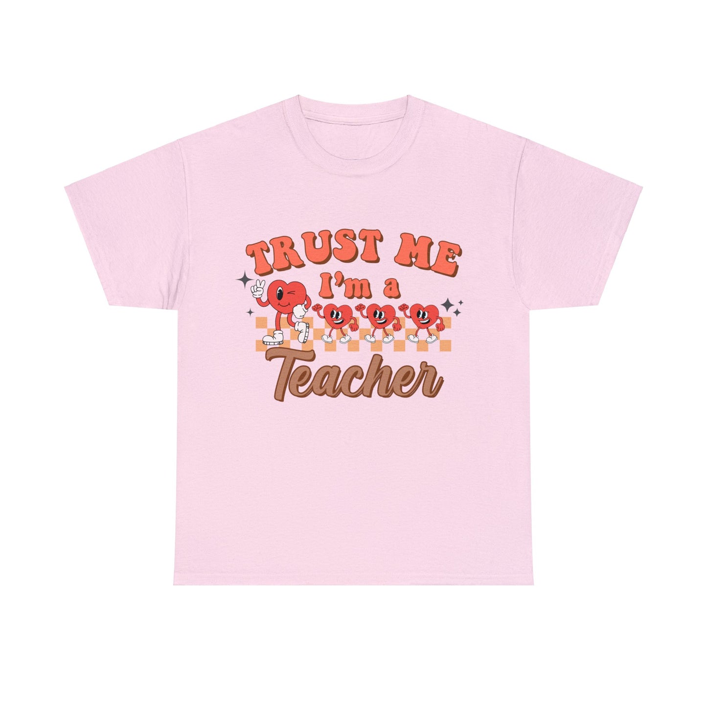 Trust me I'm a Teacher - Unisex T-Shirt