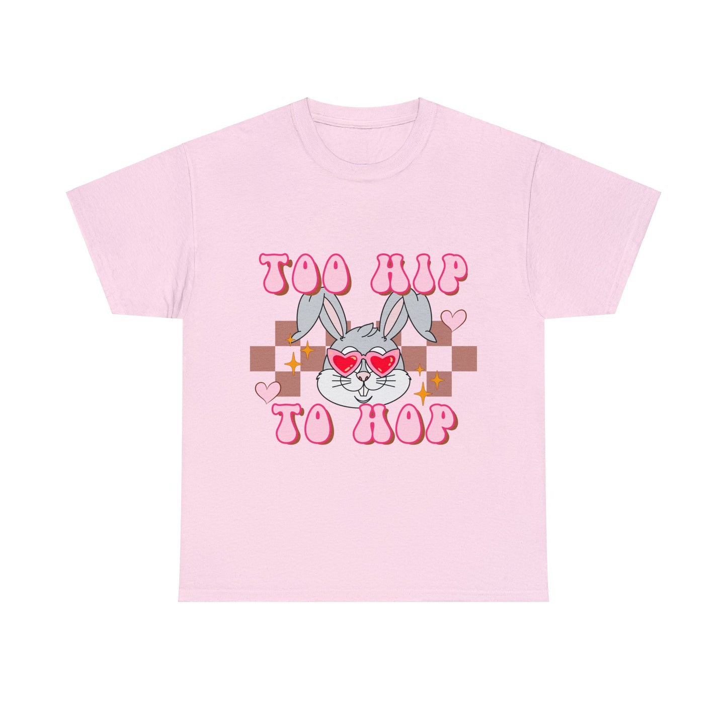 Too Hip to Hop - Unisex T-Shirt