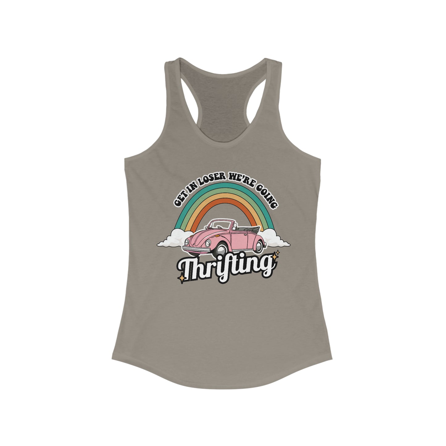 Get in Loser We’re Going Thrifting - Women's Ideal Racerback Tank