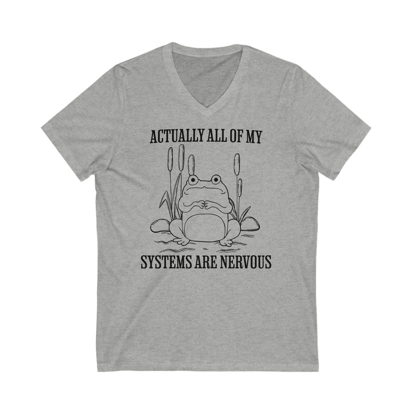 Actually, All of my Systems are Nervous - Unisex Jersey Short Sleeve V-Neck Tee