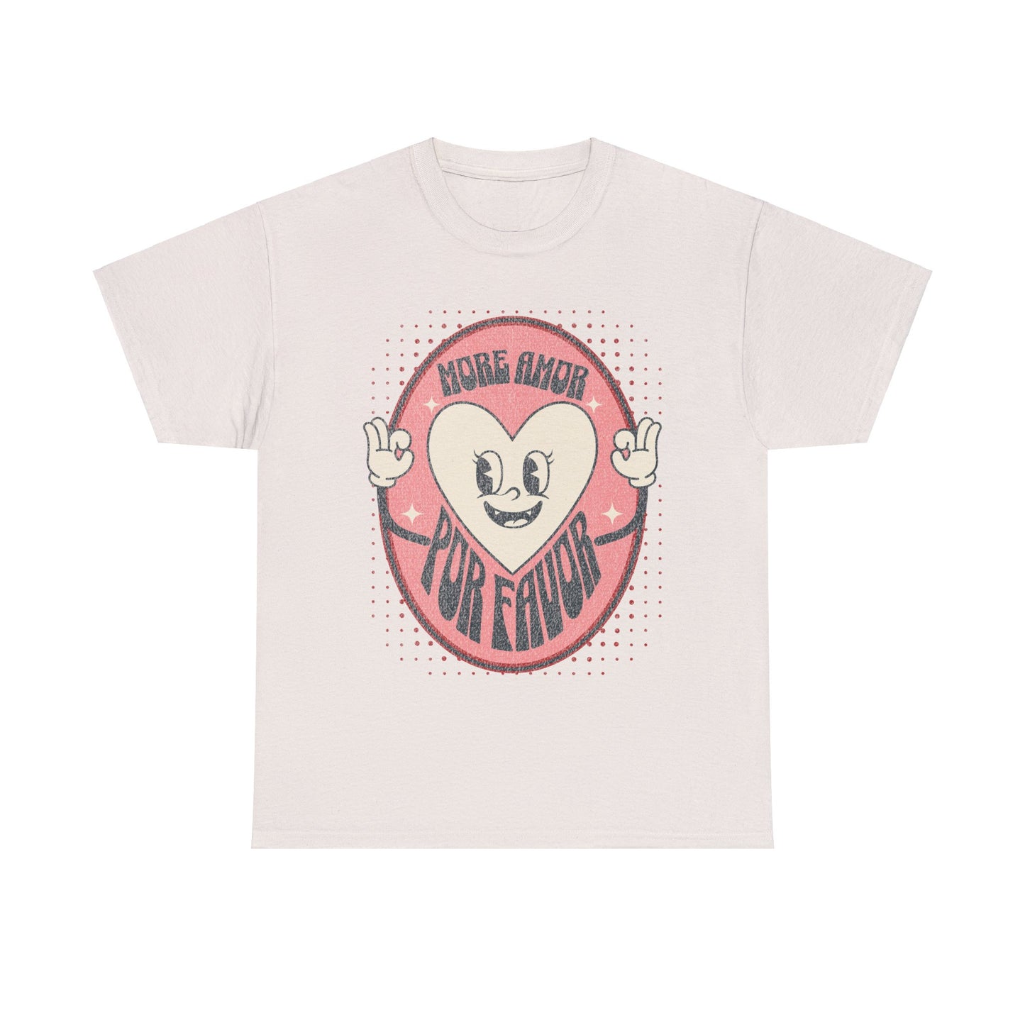 More Amor Por Favor - Unisex T-Shirt