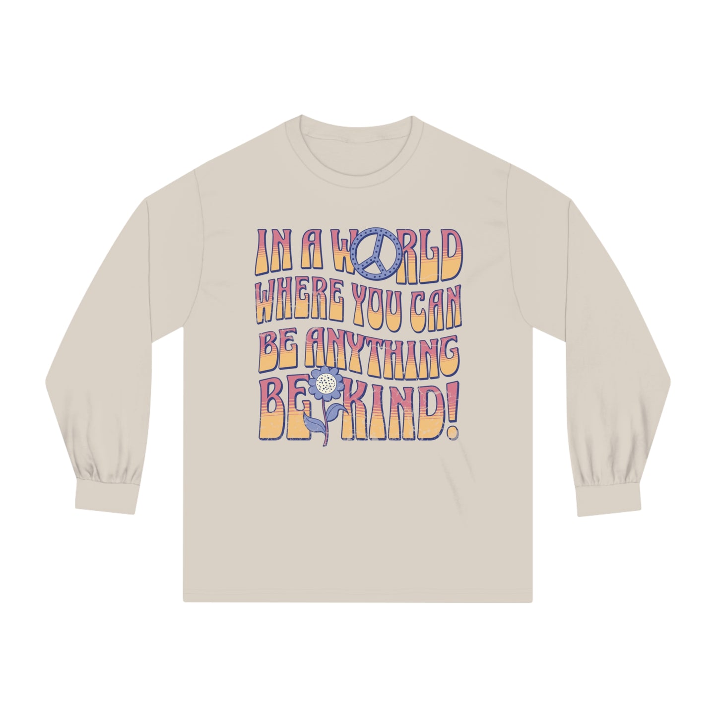 Be Kind! - Unisex Classic Long Sleeve T-Shirt