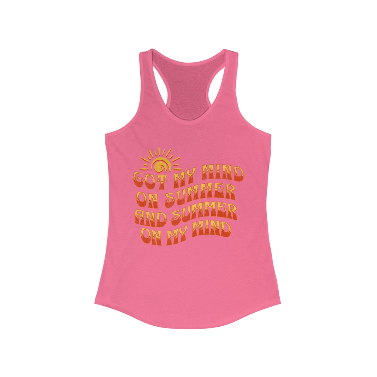 Got My Mind On Summer and Summer On My Mind - Women's Ideal Racerback Tank