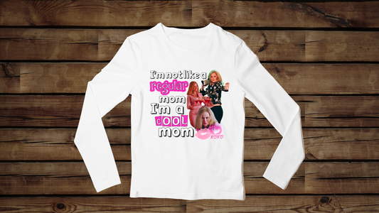 Cool Mom Mean Girls - Unisex Classic Long Sleeve T-Shirt