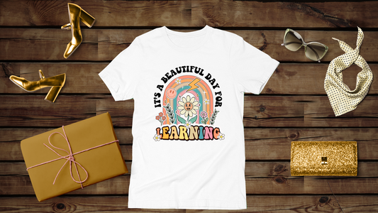 It's a Beautiful Day for Learning - Unisex T-Shirt