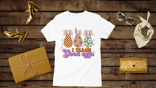I Teach Good Eggs - Unisex T-Shirt