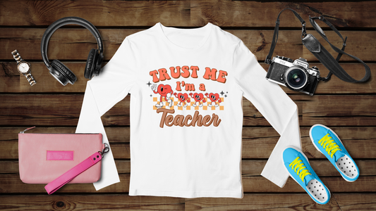 Trust me I'm a Teacher - Unisex Classic Long Sleeve T-Shirt