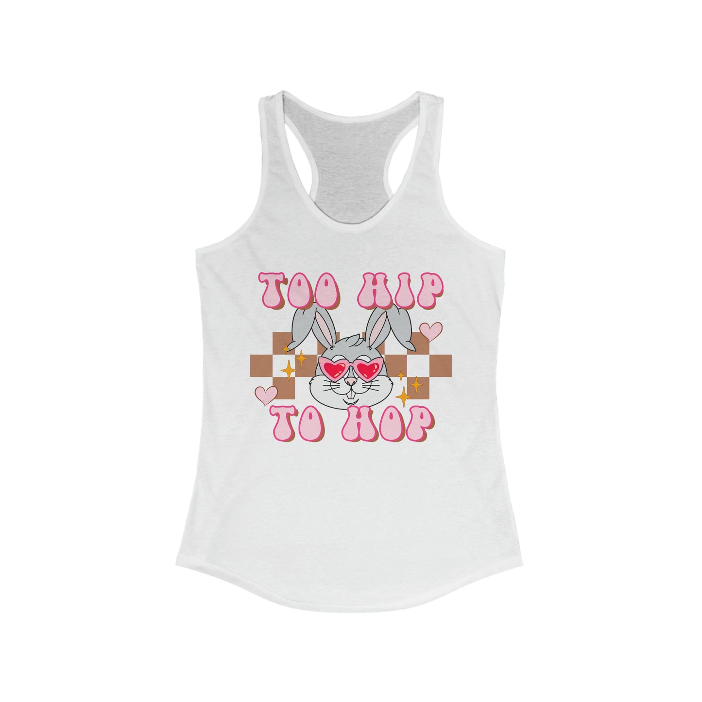 Too Hip To Hop - Women's Ideal Racerback Tank