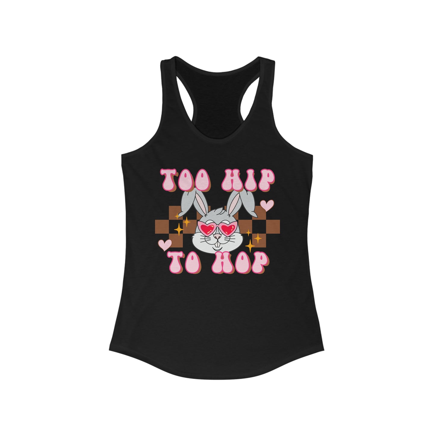 Too Hip To Hop - Women's Ideal Racerback Tank