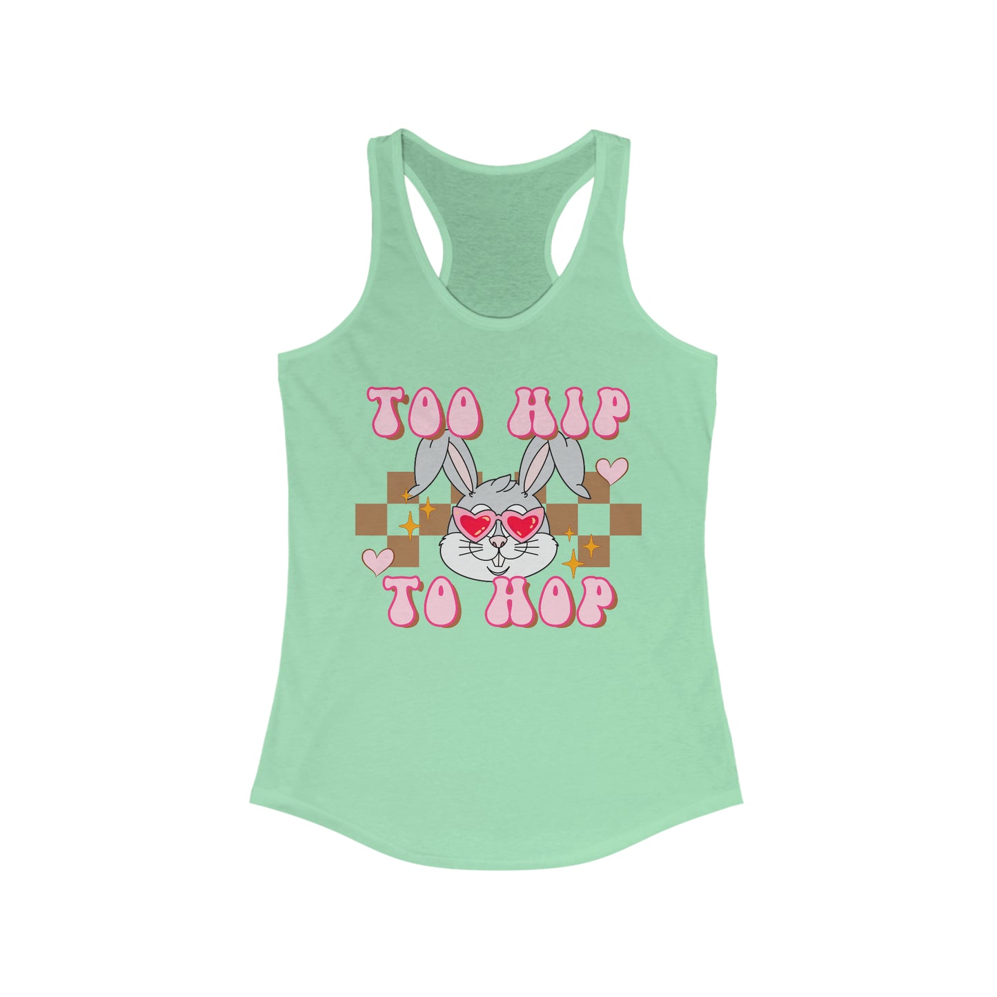 Too Hip To Hop - Women's Ideal Racerback Tank