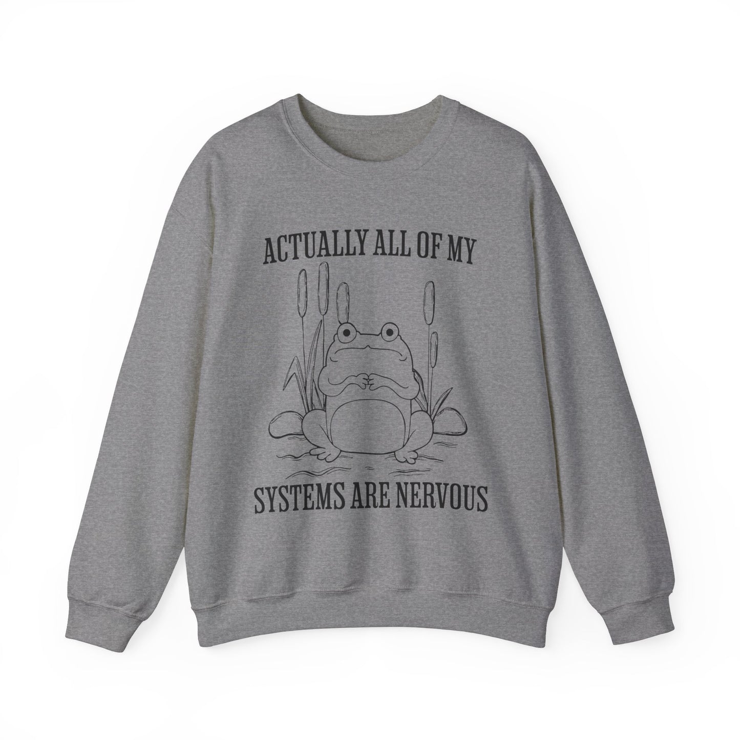 Actually, All of my Systems are Nervous - Unisex Heavy Blend™ Crewneck Sweatshirt