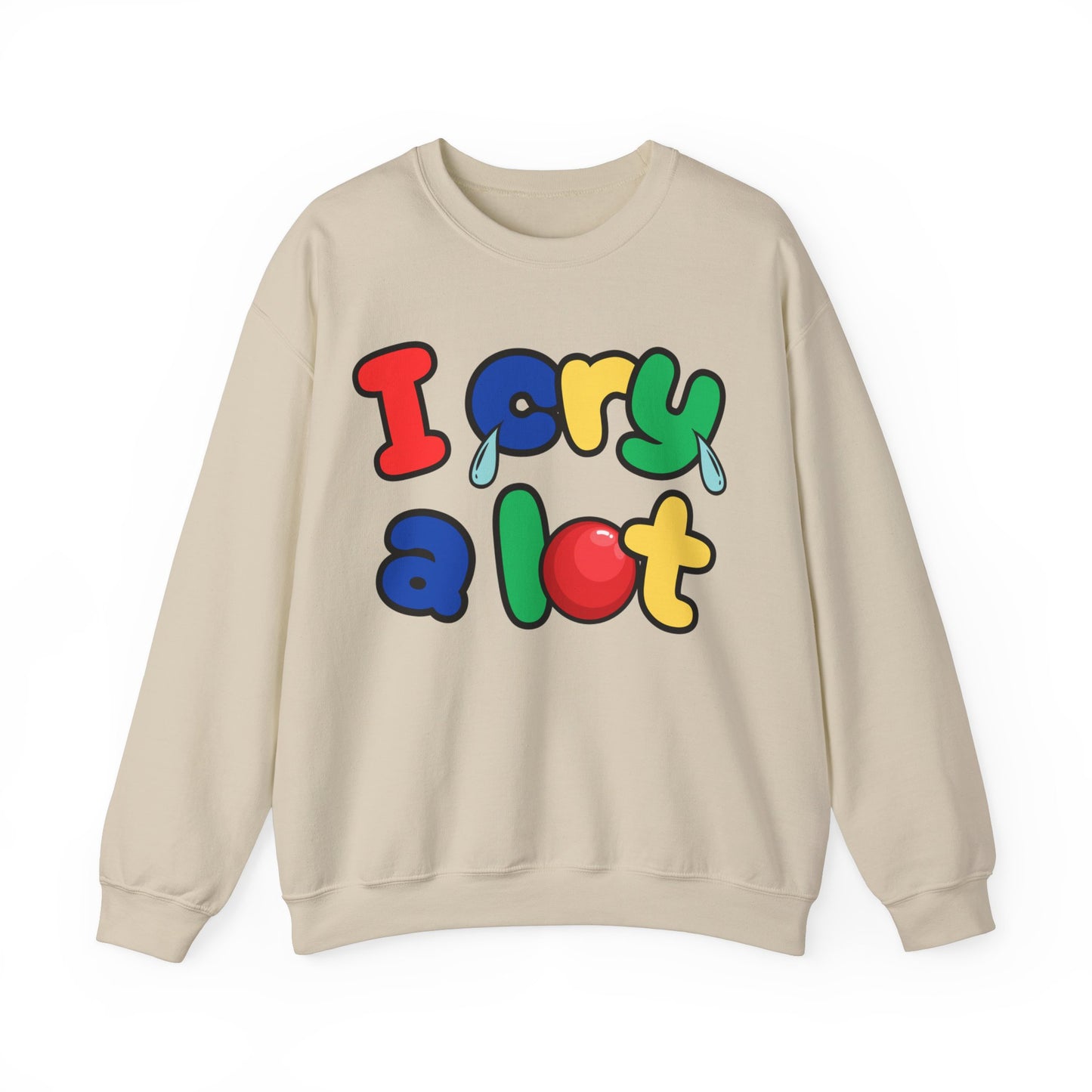 I Cry A Lot - Unisex Heavy Blend™ Crewneck Sweatshirt