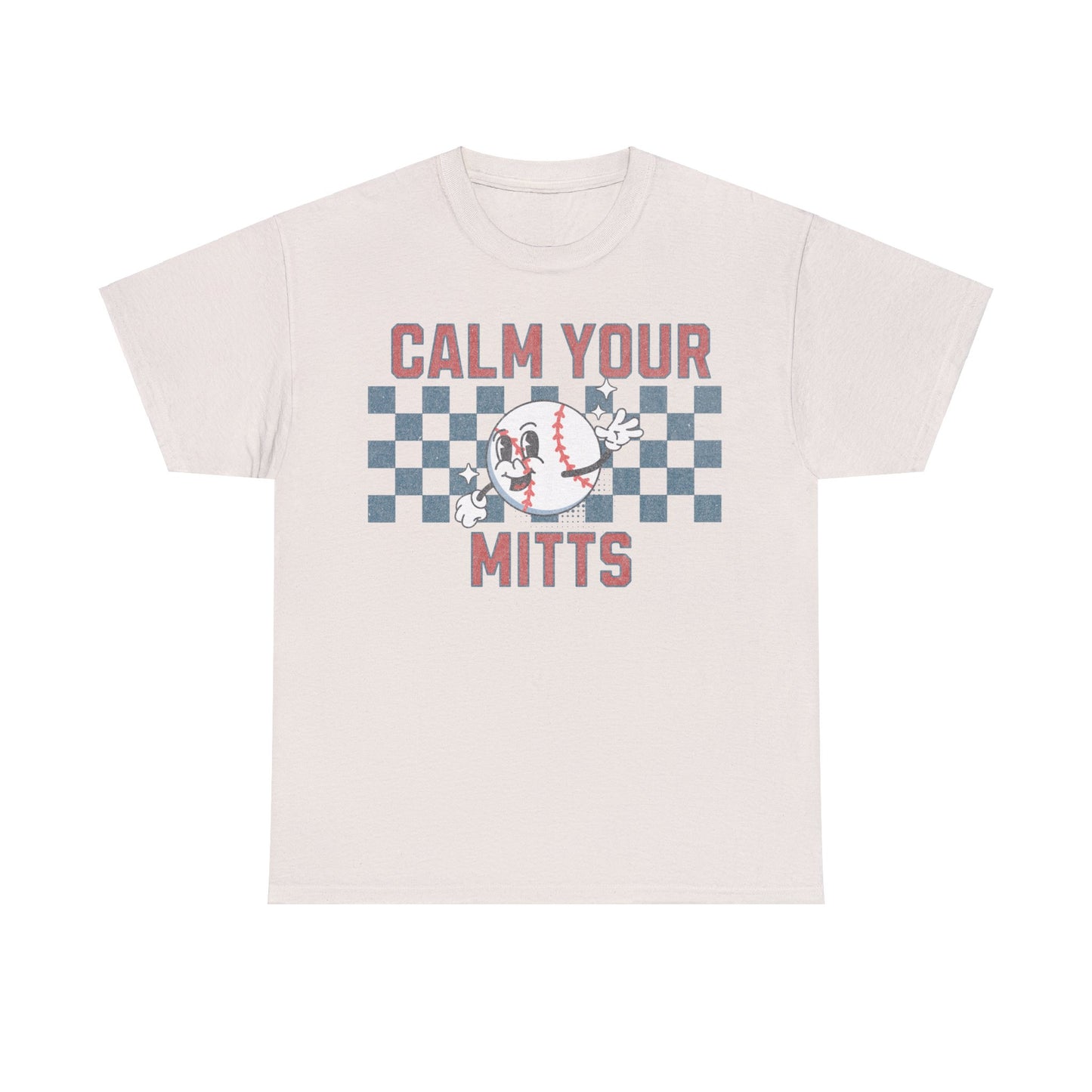 Calm Your Mitts - Unisex T-Shirt