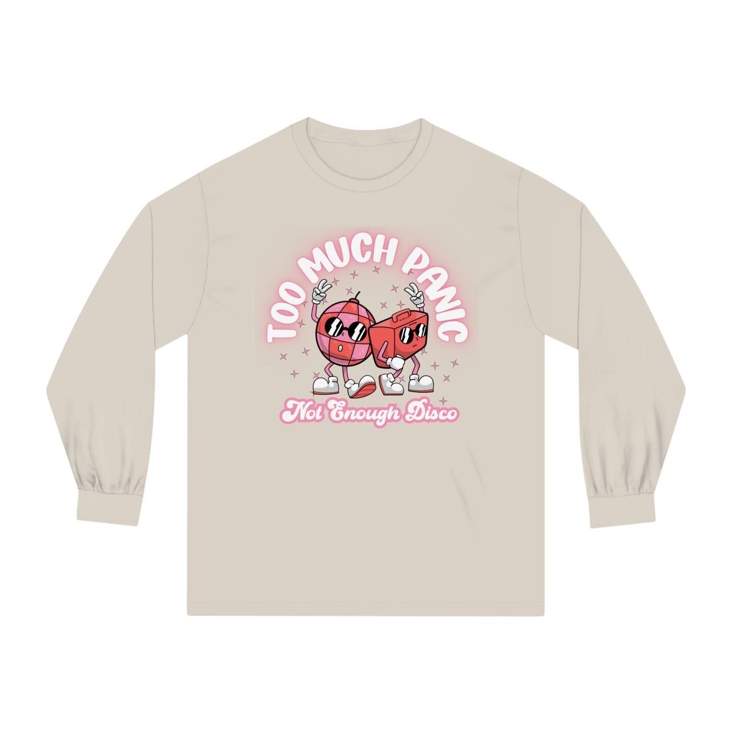 Too Much Panic, Not Enough Disco - Unisex Classic Long Sleeve T-Shirt