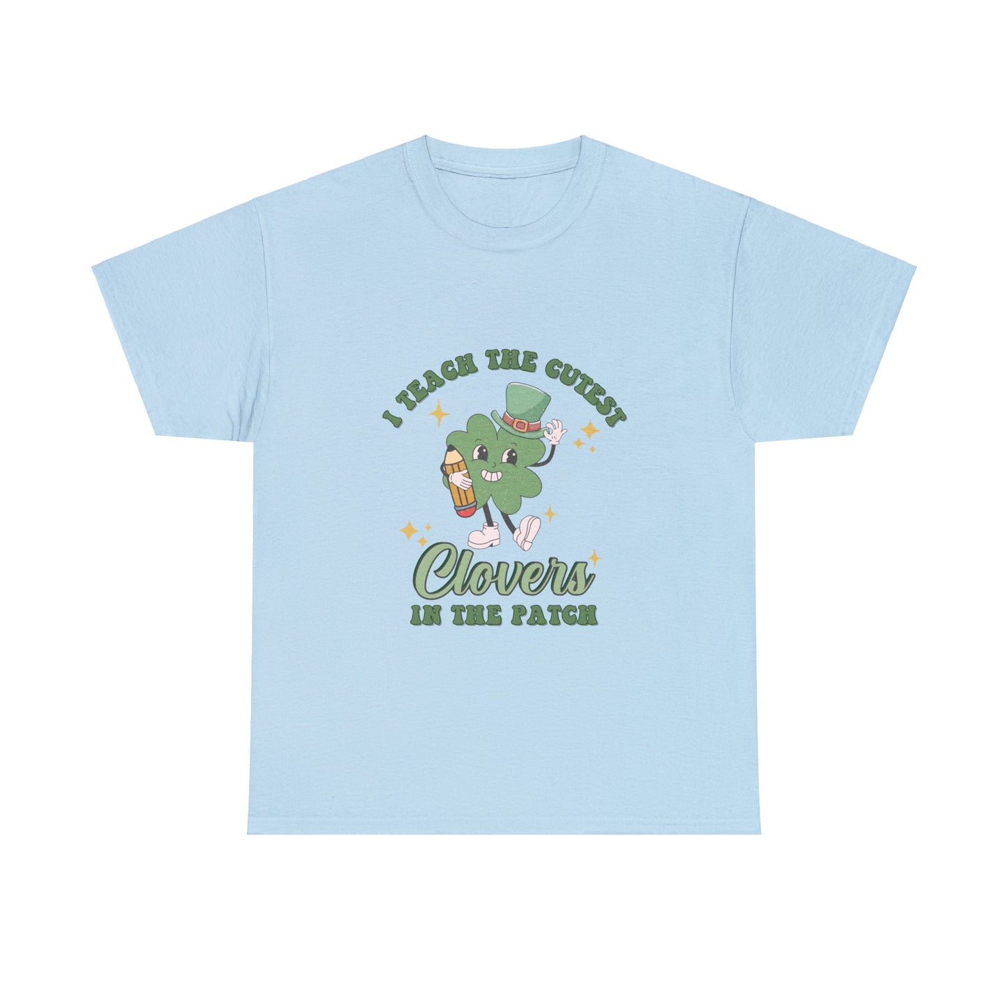 I Teach the Cutest Clovers - Unisex T-Shirt