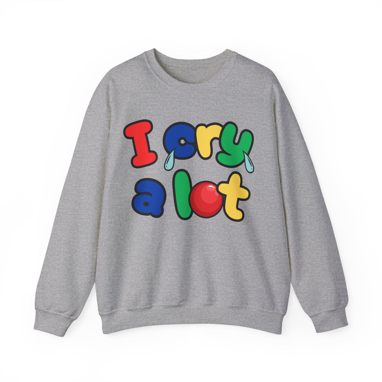 I Cry A Lot - Unisex Heavy Blend™ Crewneck Sweatshirt