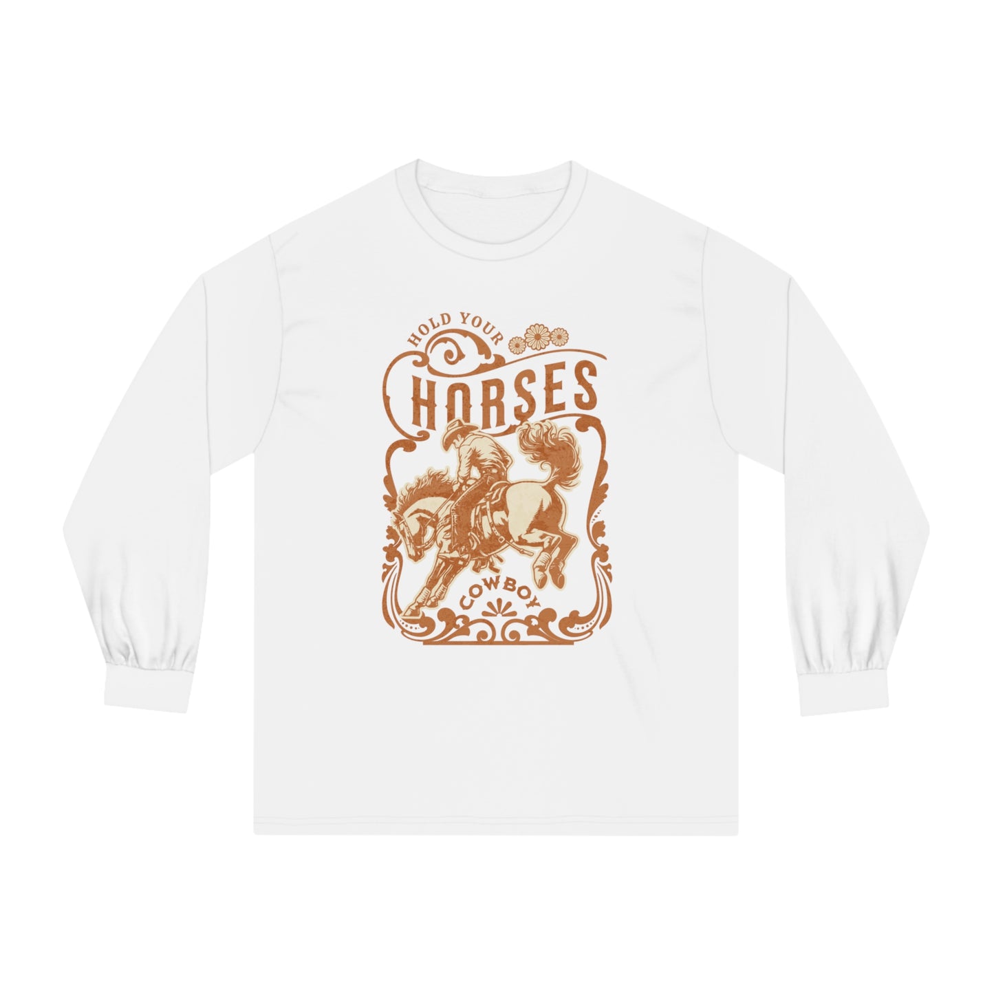 Hold Your Horses - Unisex Classic Long Sleeve T-Shirt