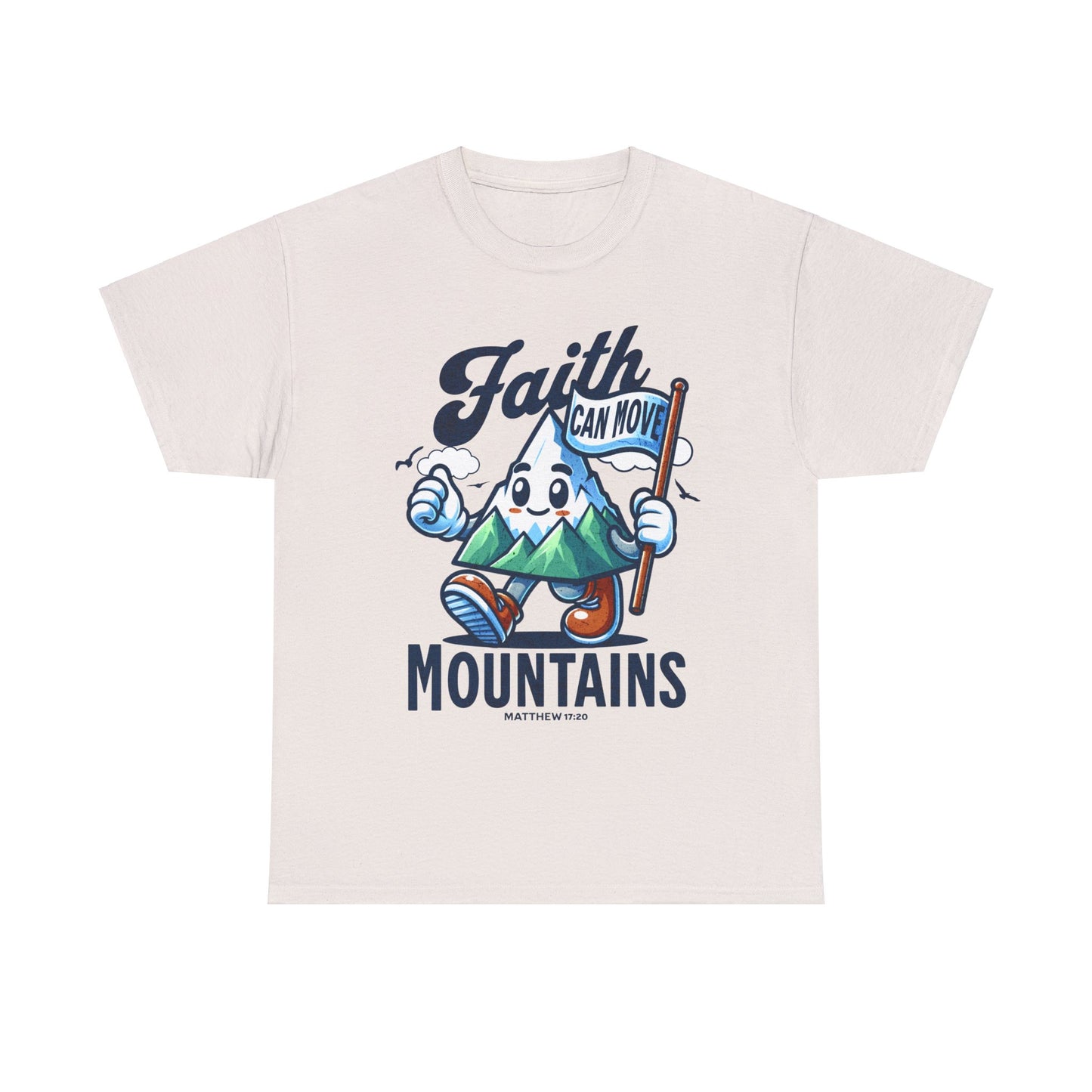 Faith Can Move Mountains - Unisex T-Shirt