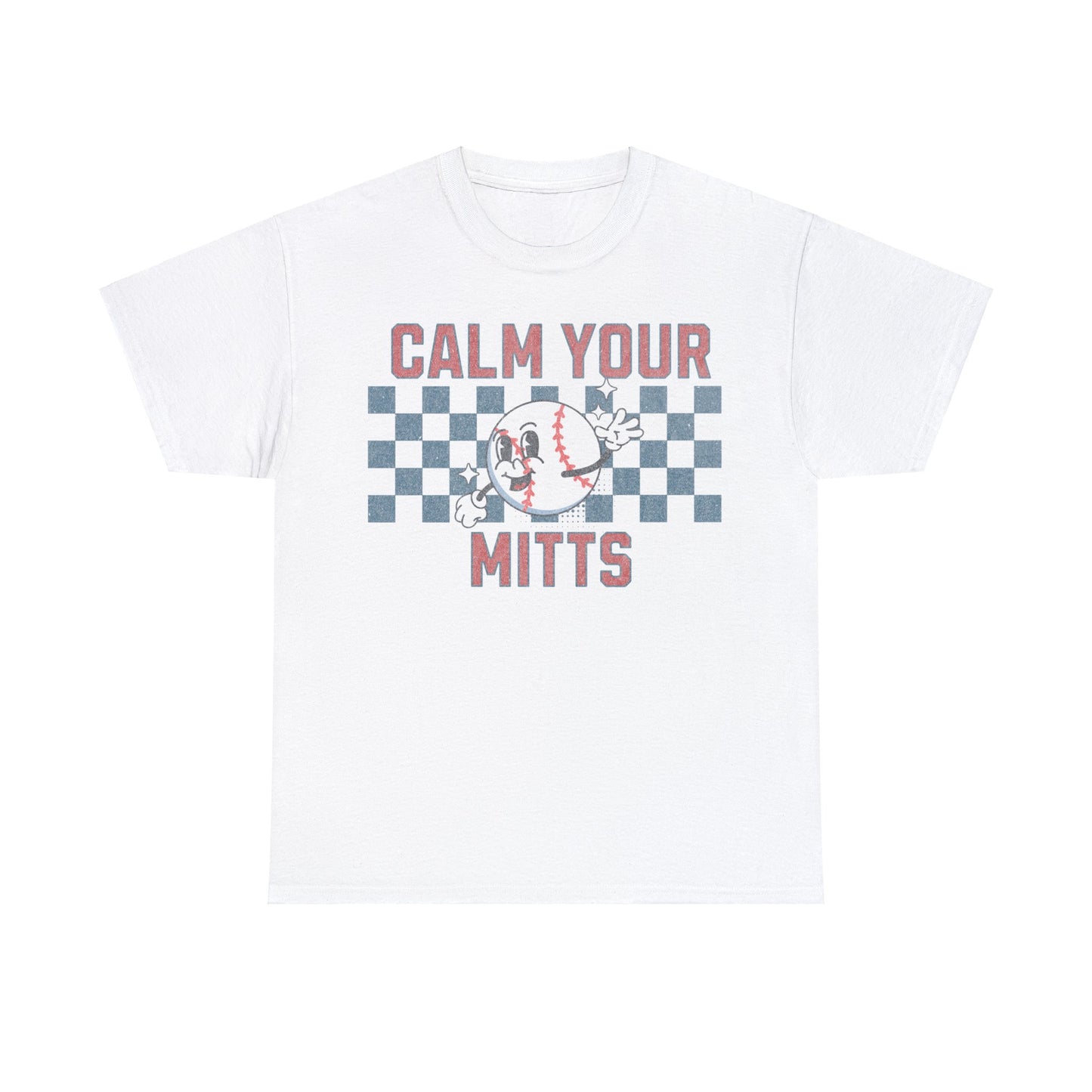 Calm Your Mitts - Unisex T-Shirt