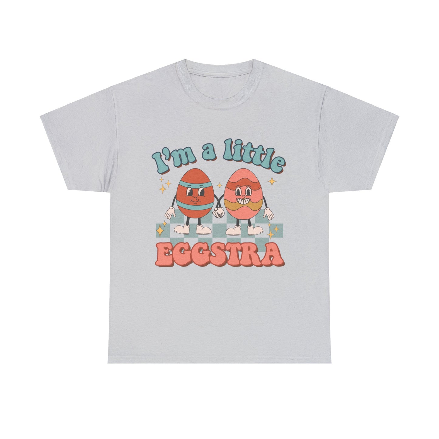 I'm a Little Eggstra - Unisex T-Shirt