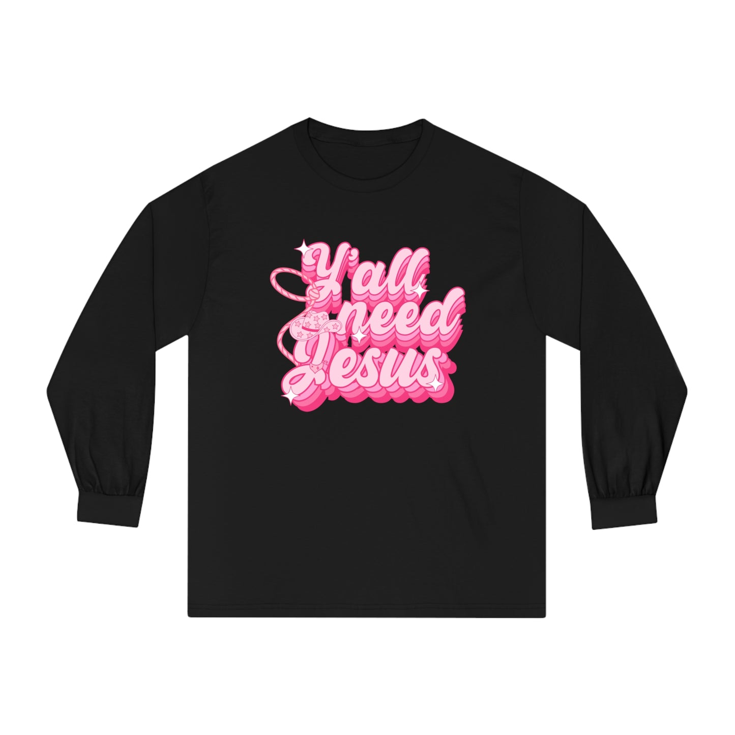 Ya'll Need Jesus - Unisex Classic Long Sleeve T-Shirt