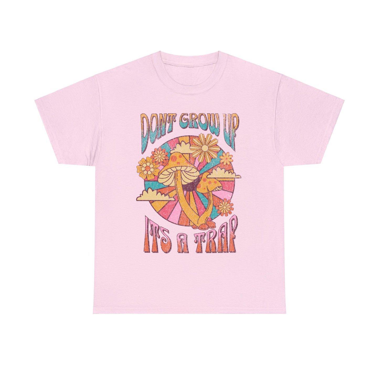 Don’t Grow Up, It’s a Trap - Unisex T-Shirt