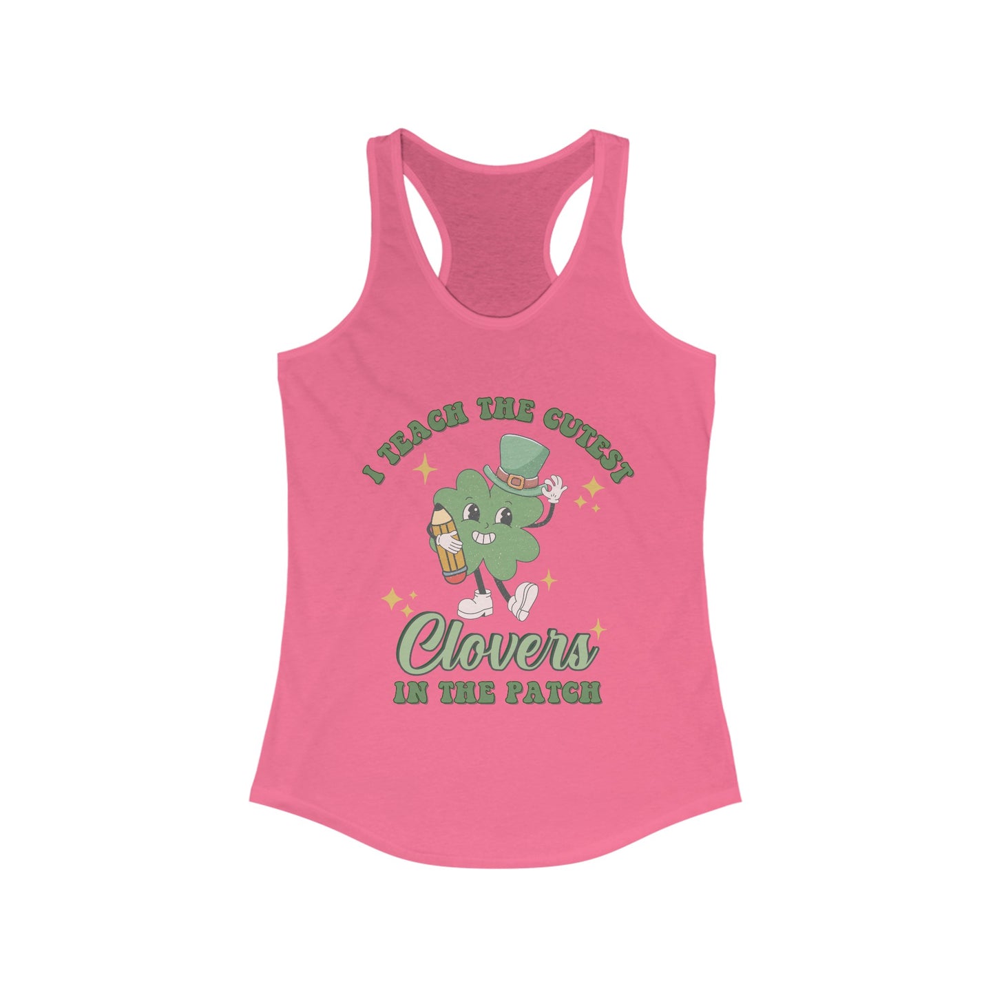 I Teach the Cutest Clovers - Women's Ideal Racerback Tank