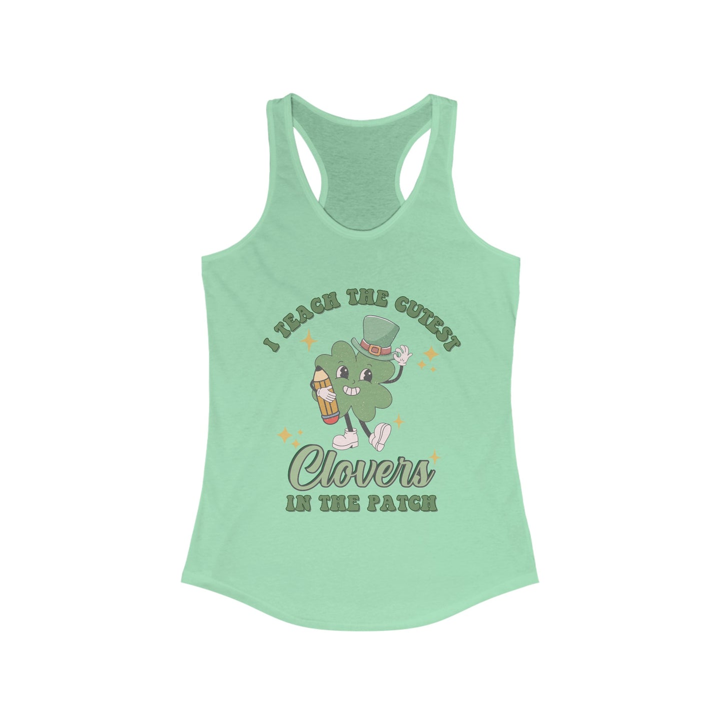 I Teach the Cutest Clovers - Women's Ideal Racerback Tank