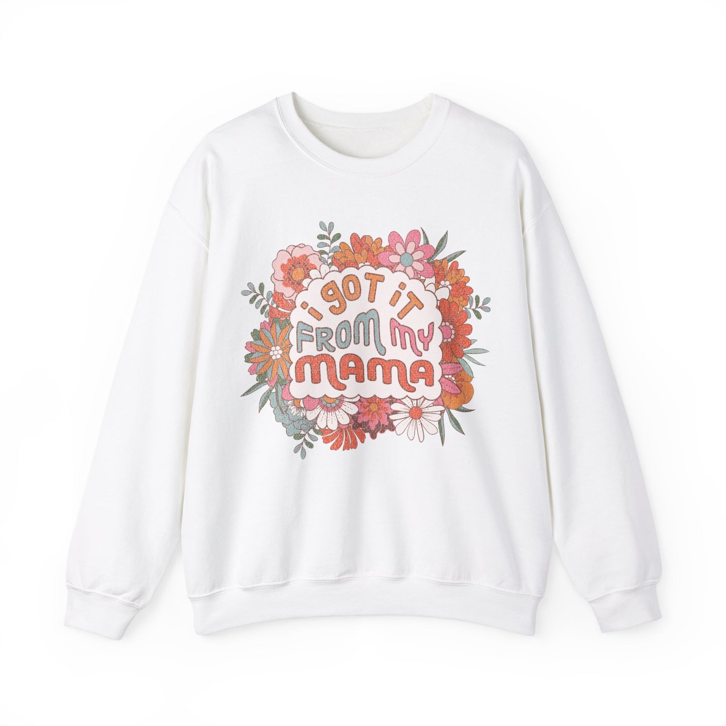 I Got It from My Mama - Unisex Heavy Blend™ Crewneck Sweatshirt