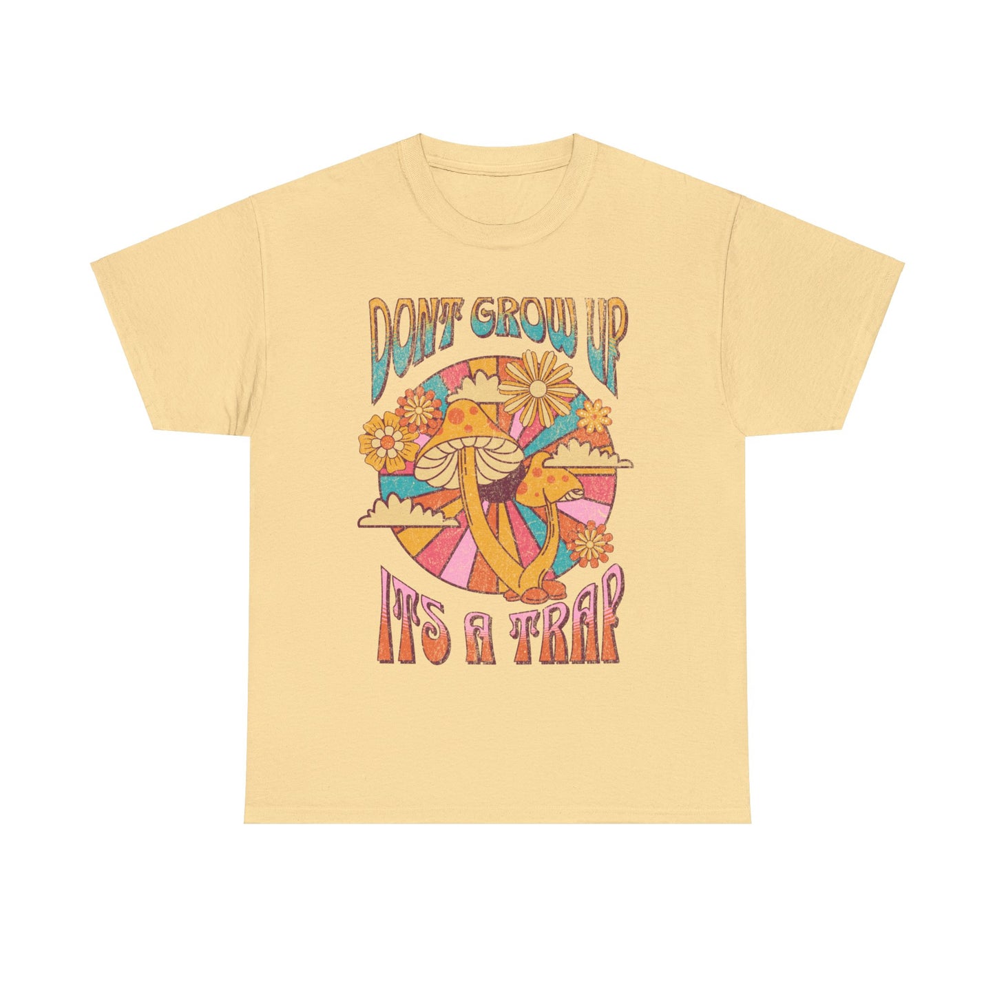 Don’t Grow Up, It’s a Trap - Unisex T-Shirt