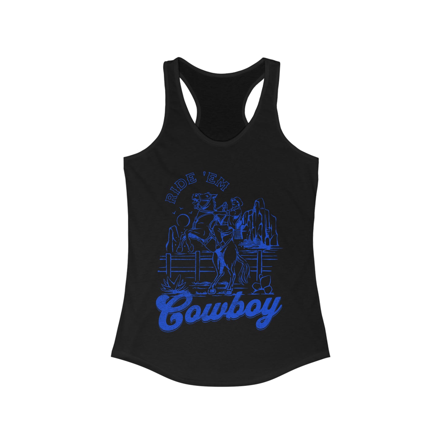 Ride ‘Em Cowboy - Women's Ideal Racerback Tank