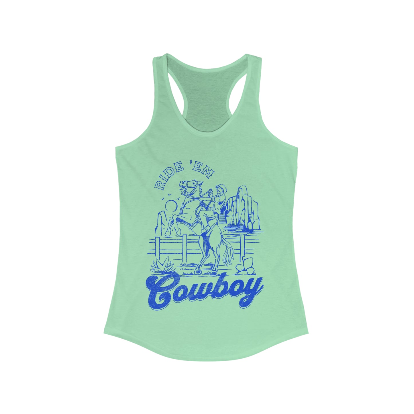 Ride ‘Em Cowboy - Women's Ideal Racerback Tank