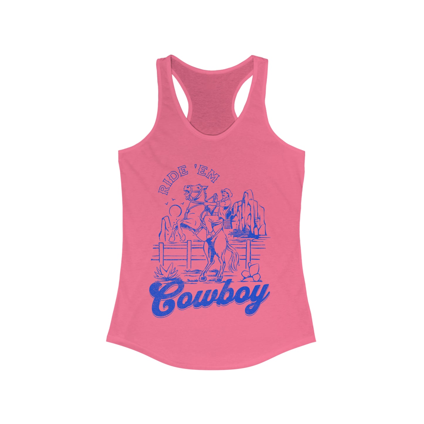 Ride ‘Em Cowboy - Women's Ideal Racerback Tank