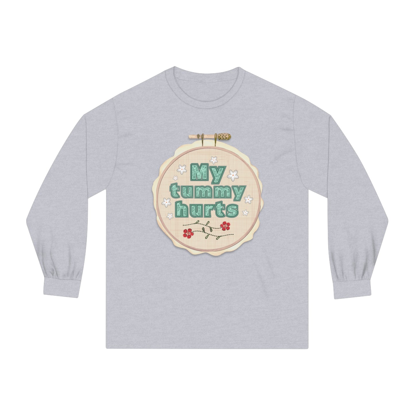 My Tummy Hurts - Unisex Classic Long Sleeve T-Shirt