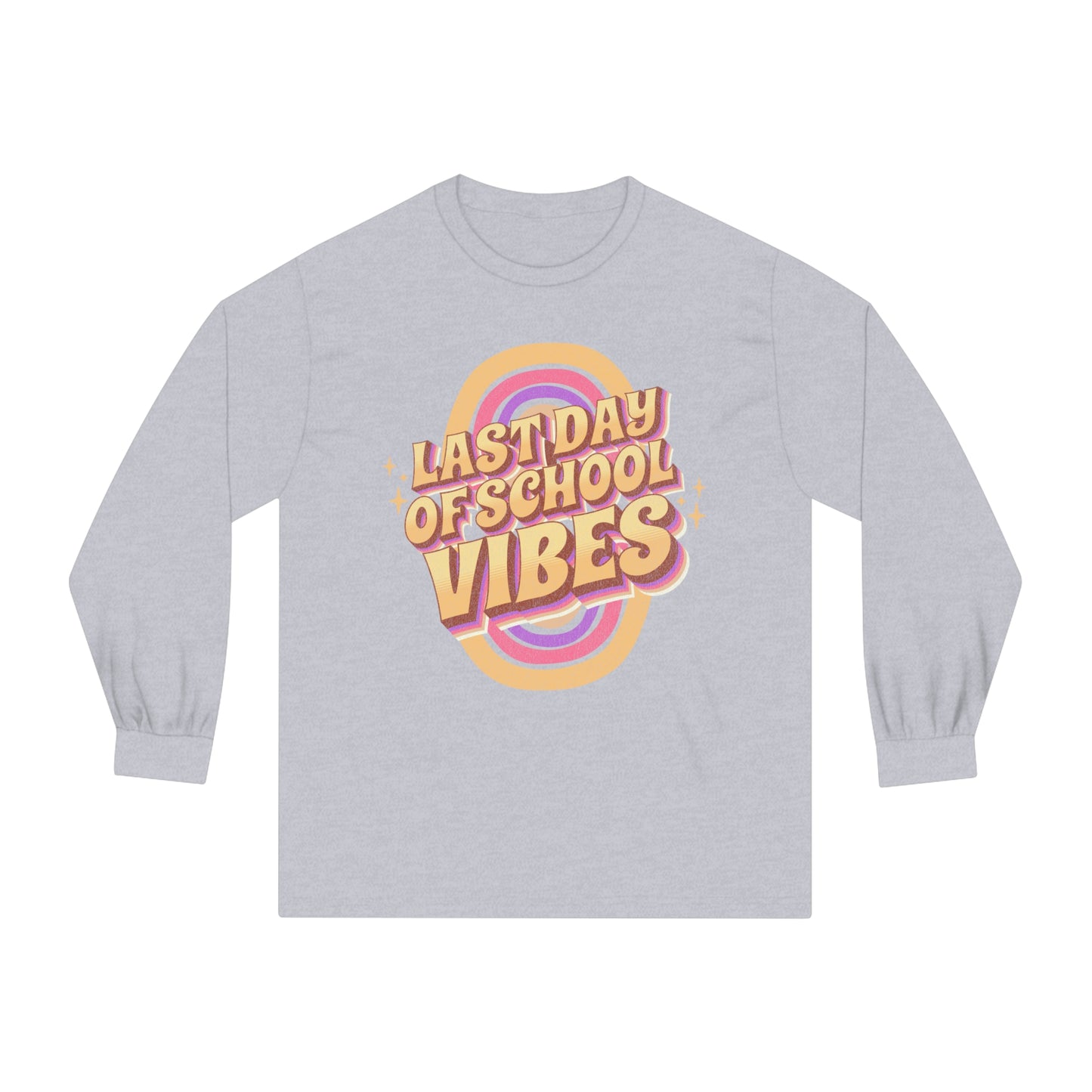 Last Day of School Vibes - Unisex Classic Long Sleeve T-Shirt