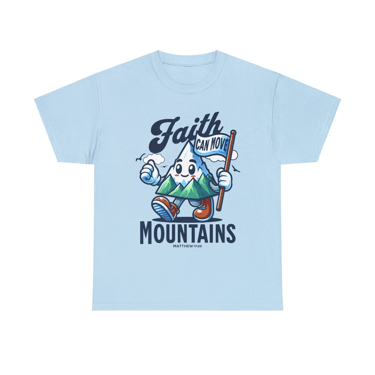 Faith Can Move Mountains - Unisex T-Shirt