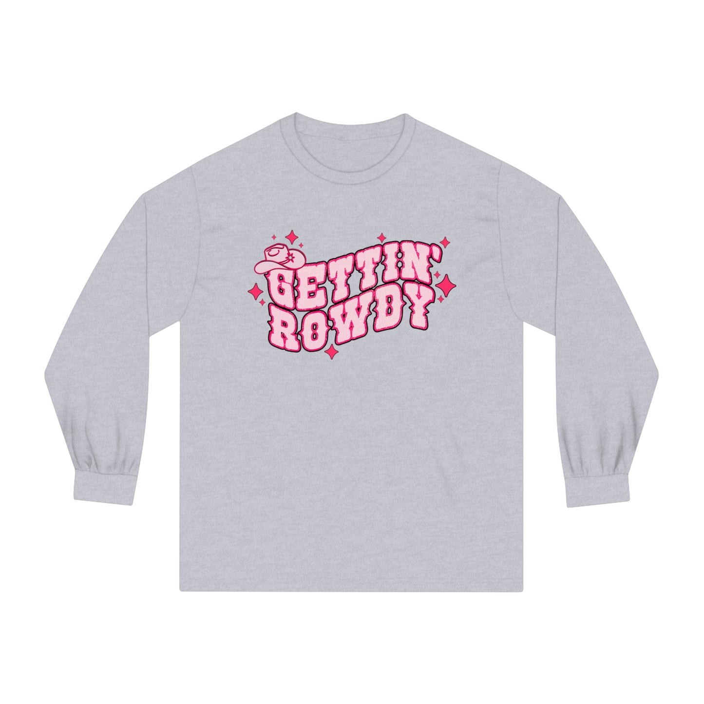 Gettin Rowdy - Unisex Classic Long Sleeve T-Shirt