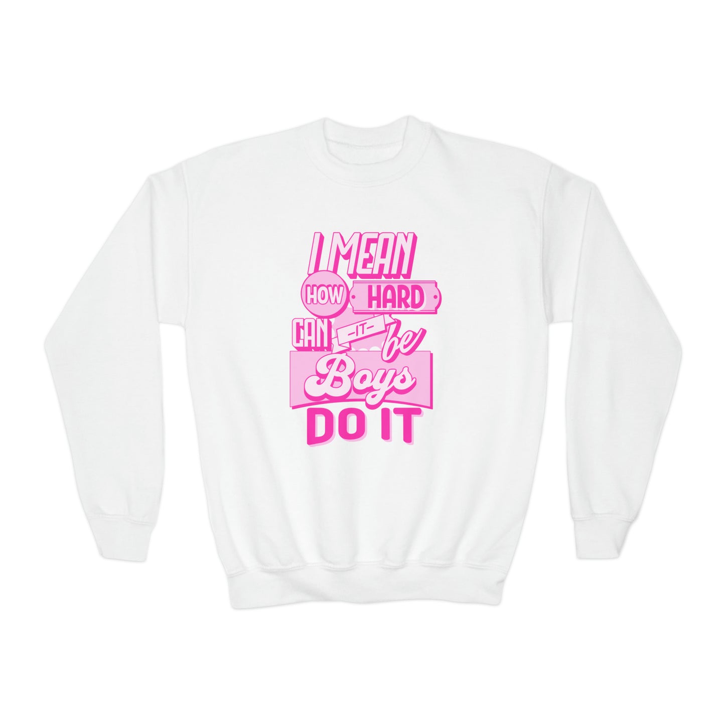 How Hard Can It Be? Boys Do It - Youth Crewneck Sweatshirt