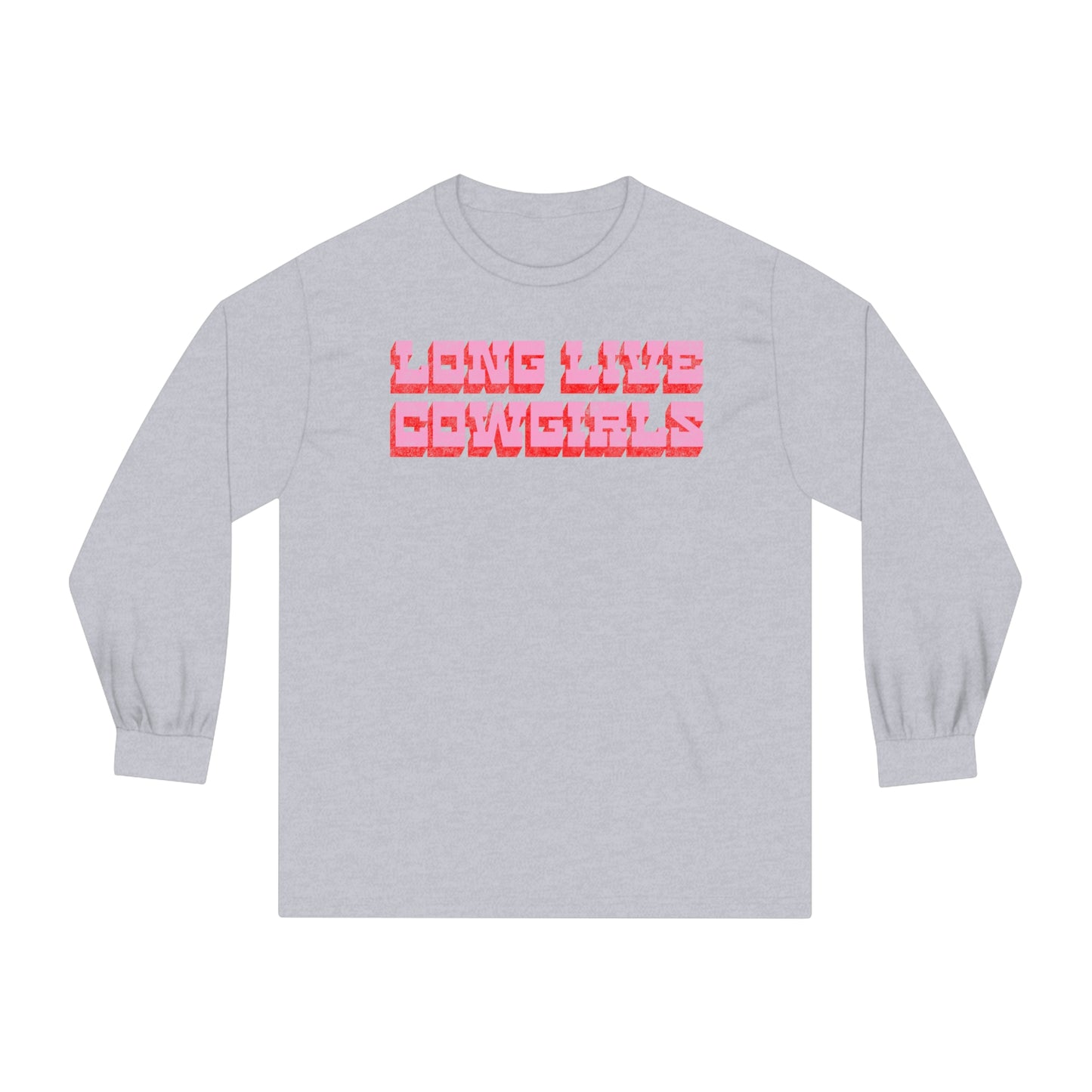 Long Live Cowgirls - Unisex Classic Long Sleeve T-Shirt