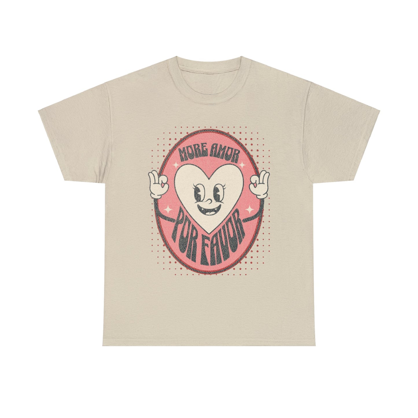 More Amor Por Favor - Unisex T-Shirt