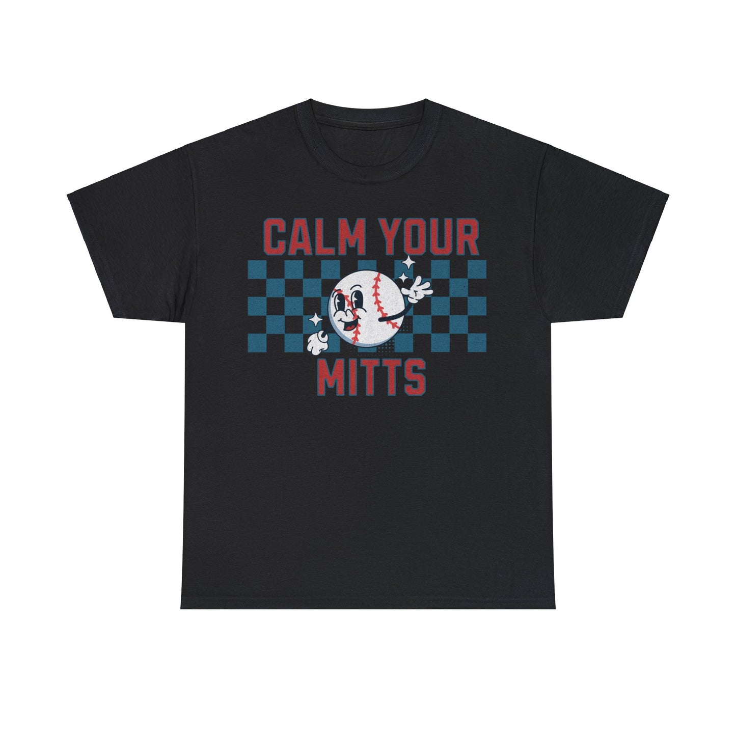 Calm Your Mitts - Unisex T-Shirt
