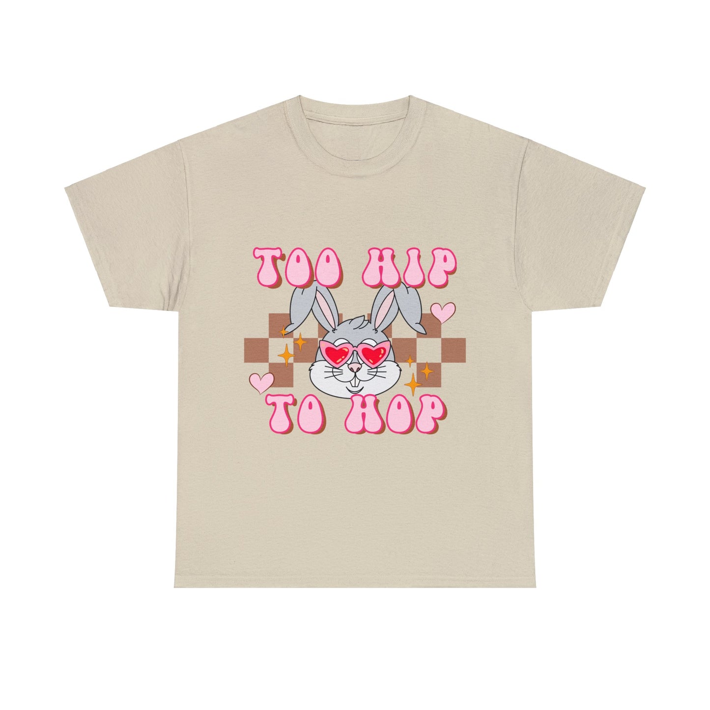 Too Hip to Hop - Unisex T-Shirt