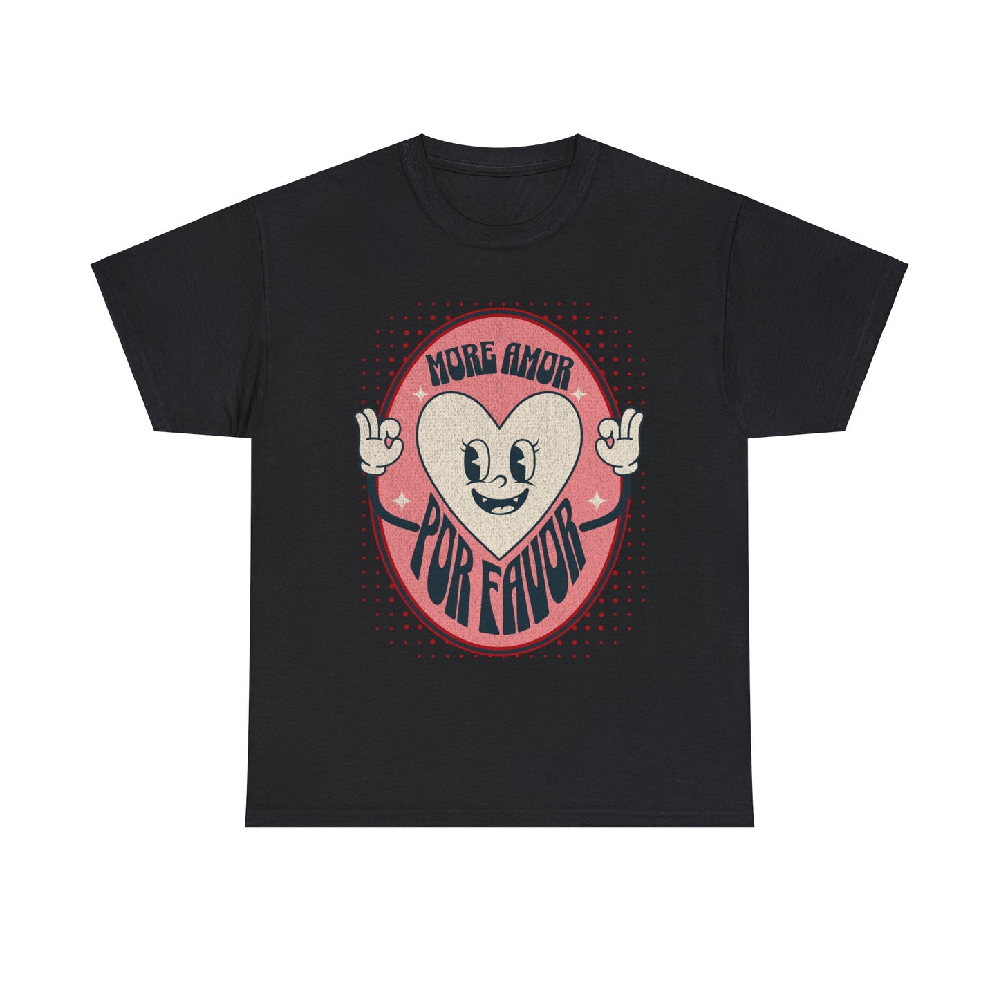 More Amor Por Favor - Unisex T-Shirt