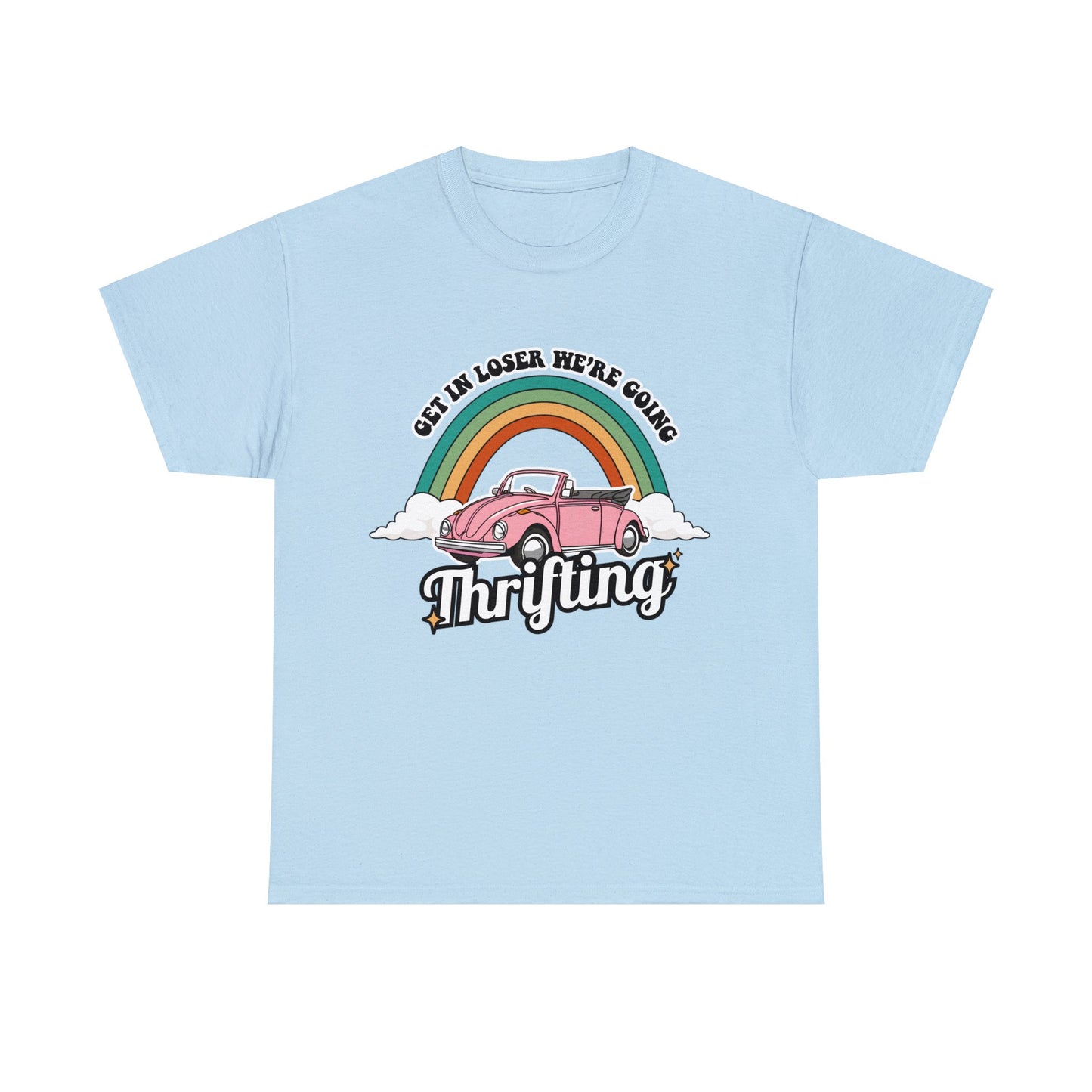 Get in Loser, we are going Thrifting - Unisex T-Shirt