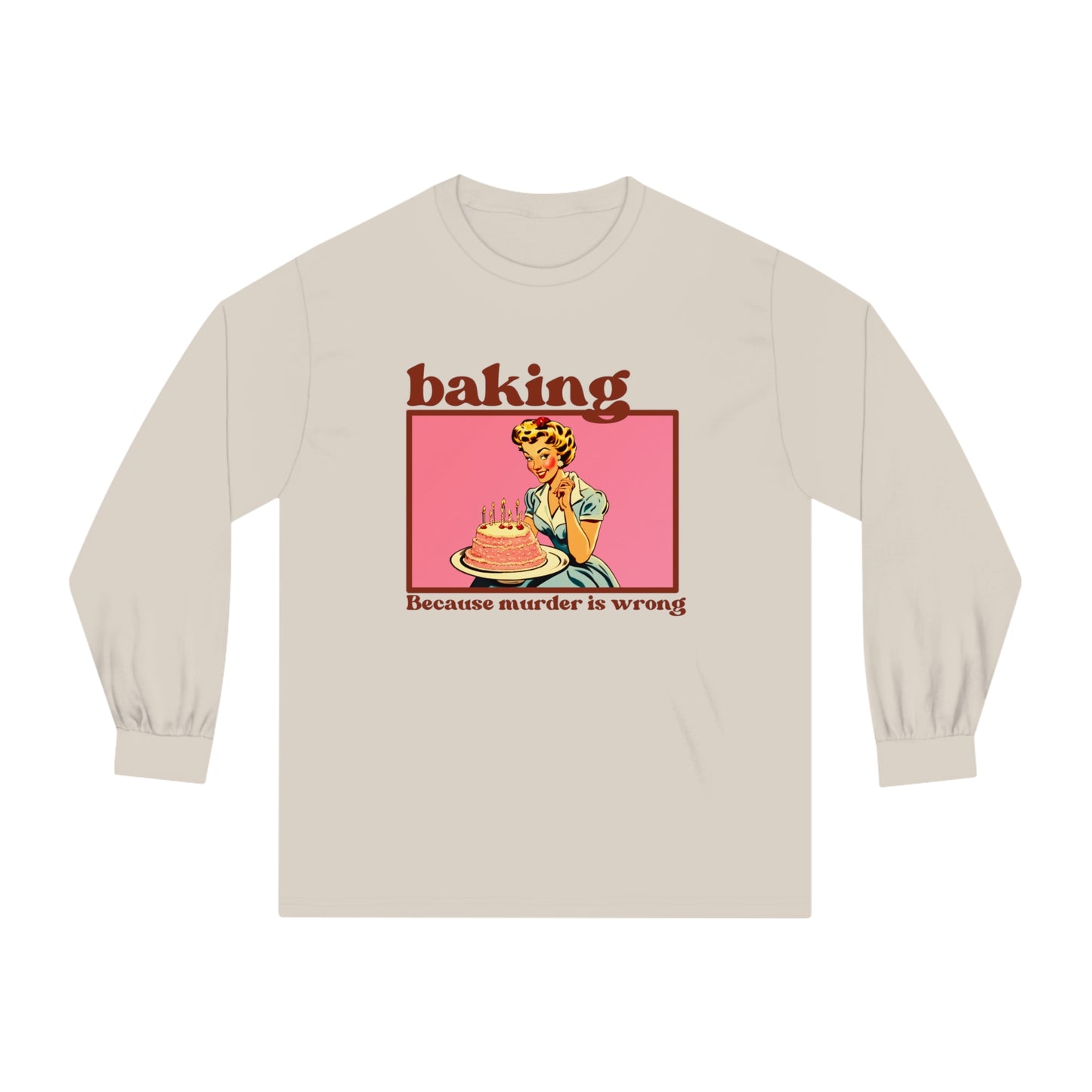 Baking, Cause Murder is Wrong - Unisex Classic Long Sleeve T-Shirt